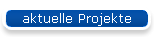 aktuelle Projekte